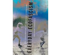 Everyday Ecofascism: Crisis and Consumption in American Literature