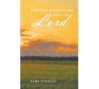 Everyday Encounters with the Lord