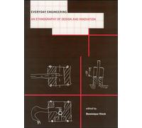 Everyday Engineering: An Ethnography of Design and Innovation (Inside Technology)