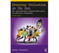 Everyday Evaluation on the Run : The user-friendly introductory guide to effective evaluation