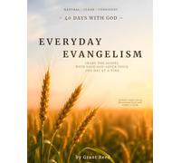 Everyday Evangelism: 40-Day Devotional: Share the Gospel With Your God-Given Voice One Day at a Time