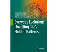 Everyday Evolution: Unveiling Life's Hidden Patterns