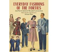 Everyday Fashions of the Forties As Pictured in Sears Catalogs: vi (Dover Fashion and Costumes)
