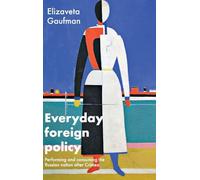 Everyday Foreign Policy: Performing and Consuming the Russian Nation After Crimea