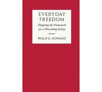 Everyday Freedom: Designing the Framework for a Flourishing Society