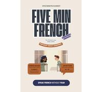 Everyday French Workbook: Learn To Speak & Think In French Quickly