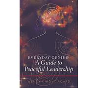 Everyday Genius: A Guide to Peaceful Leadership