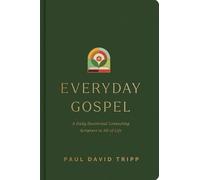 Everyday Gospel: A Daily Devotional Connecting Scriptur - Hardback NEW Tripp, Pa