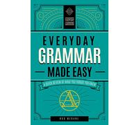 Everyday Grammar Made Easy: A Quick Review of What You Forgot You Knew (1) (Everyday Learning)