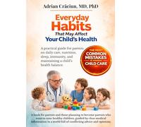 Everyday Habits That May Affect Your Child’s Health: A practical guide for parents on daily care, nutrition, sleep, immunity, and maintaining a child’s health balance.