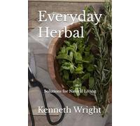 Everyday Herbal: Solutions for Natural Living