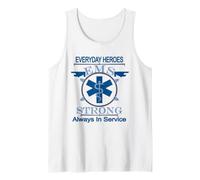 Everyday Hero Always in Service EMS-EMT Srong Worker Tank Top