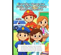 Everyday Heroes: Fun Facts, Stories, and Word Search Adventures