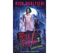 Everyday Horrors: A Horror Comedy: 2 (Bill of the Dead)
