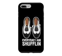 Everyday I Am Shufflin Funny Tap Dance Shuffle Step Case for iPhone 7 Plus/8 Plus