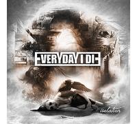 Everyday I Die - Isolation