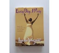 Everyday I Pray: Awakening to the Grace of Inner Communion
