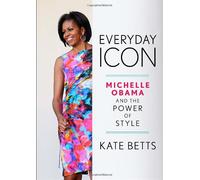 Everyday Icon: Michelle Obama and the Power of Style