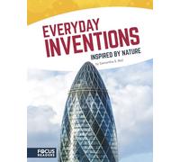 Everyday Inventions Inspired by Nature (Technology Inspired by Nature)