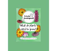 Everyday Investigators: What do plants need to grow?