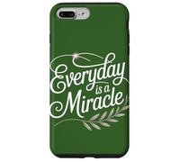 Everyday is a Miracle Motivational Uplifting Empowering Case for iPhone 7 Plus/8 Plus