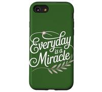 Everyday is a Miracle Motivational Uplifting Empowering Case for iPhone SE (2020) / 7/8