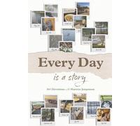 Everyday Is A Story: 365 Devotions to Walk Through Your Year