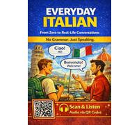 Everyday Italian: No Grammar. Just Speaking. (Everyday Language Series)