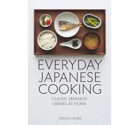 Everyday Japanese Cooking: Classic Japanese Dishes at Home