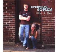 Everyday Jones - Here I am