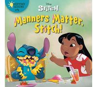 Everyday Lessons #4: Manners Matter, Stitch! (Disney Stitch) (Pictureback)