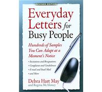 Everyday Letters for Busy People: Hundreds of Samples You Can Adapt at a Moment's Notice: Hundreds of Samples You Can Adapt at a Moments Notice Revised Edition