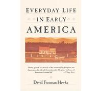 EVERYDAY LIFE EARLY AMER (Everyday Life in America Series)
