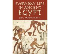 Everyday Life in Ancient Egypt