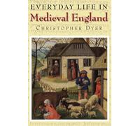 Everyday Life in Medieval England
