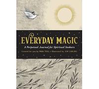 Everyday Magic: A Perpetual Journal for Spiritual Seekers