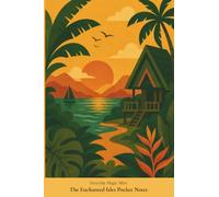 Everyday Magic Mini - The Enchanted Isles Pocket Notes: A Lined Notebook, 4 x 6