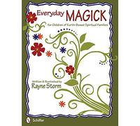 Everyday MAGICK for Children of Earth-Based Spiritual Families