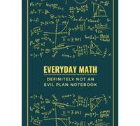 Everyday Math: Definitely Not An Evil Plan Notebook: 8.5” x 11”-120 Lined Pages, For Math lovers, students and teachers.