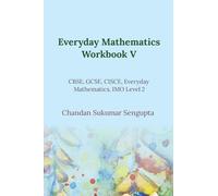 Everyday Mathematics Workbook V: CBSE, GCSE, CISCE, Everyday Mathematics, IMO Level 2 (Creative Learning)