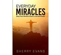 Everyday Miracles: Sixty-four Stories of God's Love and Power