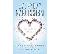 Everyday Narcissism: Yours, Mine, and Ours