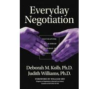 Everyday Negotiation: Navigating the Hidden Agendas in Bargaining (Jossey-Bass Business & Management)