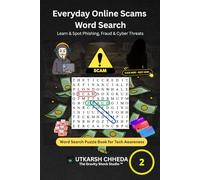 Everyday Online Scams Word Search: Learn & Spot Phishing, Fraud & Cyber Threats: 1000+ Words to Spot Phishing, Identity Theft, and Digital Fraud | ... and Scam Prevention for Adults and Elderly