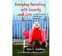 Everyday Parenting with Security and Love