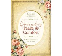 Everyday Peace and Comfort: A Daily Devotional for Women (Spiritual Refreshment for Women)