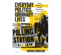 Everyday Politics, Ordinary Lives