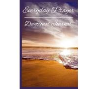 Everyday Prayer Devotional Journal: 200 page Prayer Journal to aid your daily devotion and communication with God.