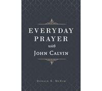 Everyday Prayer with John Calvin