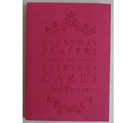 Everyday Prayers For Everyday Cares For Women